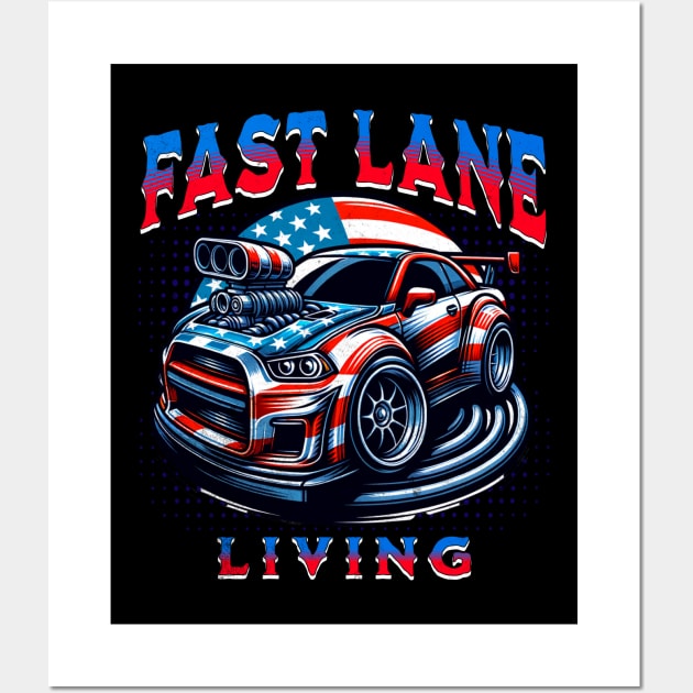 Fast Lane Living Racecar USA American Flag Car Racing America Wall Art by Carantined Chao$